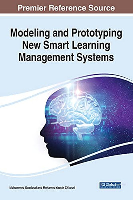 Modeling And Prototyping New Smart Learning Management Systems - 9781799840213