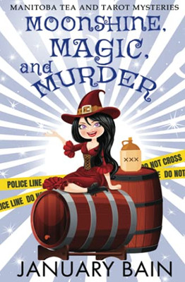 Moonshine, Magic And Murder (Manitoba Tea And Tarot Mysteries) - 9781839439773