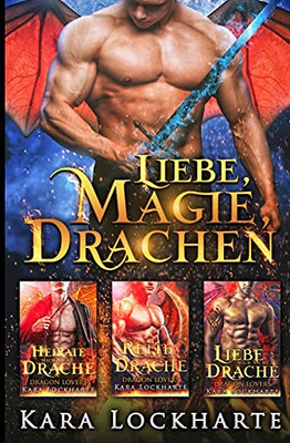 Liebe, Magie, Drachen: Dragon Lovers: Ein Paranormales Boxset (German Edition)