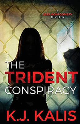 The Trident Conspiracy: A Jess Montgomery Thriller (Jess Montgomery Thrillers)