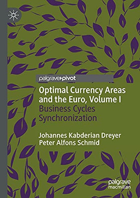Optimal Currency Areas And The Euro, Volume I: Business Cycles Synchronization