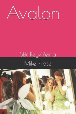 Avalon: SER Rey/Reina