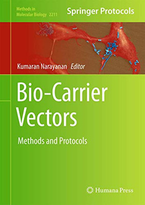 Bio-Carrier Vectors: Methods And Protocols (Methods In Molecular Biology, 2211)