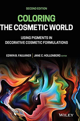 Coloring The Cosmetic World: Using Pigments In Decorative Cosmetic Formulations