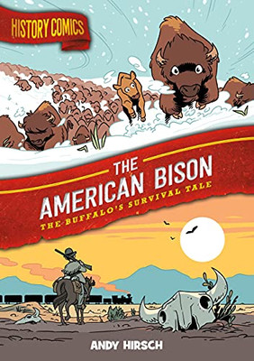 History Comics: The American Bison: The Buffalo'S Survival Tale - 9781250265821