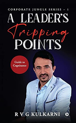 A Leader’S Tripping Points: Guide To Cognizance | Corporate Jungle Series - 1