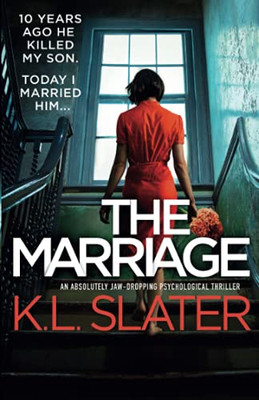 The Marriage: An Absolutely Jaw-Dropping Psychological Thriller - 9781800194953