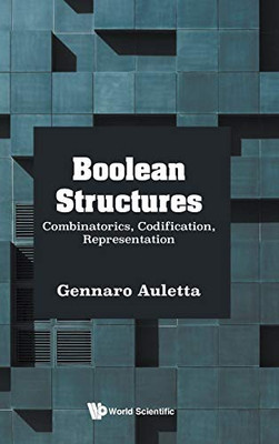 Boolean Structures: Combinatorics, Codification, Representation - 9781800610088