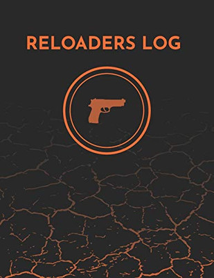 Reloaders Log Book - Detailed Hand Reloading Data Log Sheets- 100 pages - 8.5 x 11