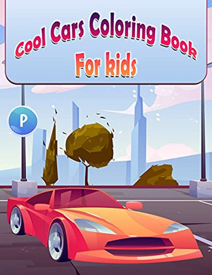 Cool Cars Coloring Book For Kids: Beautiful Hand Drawn Supercar - 9781803837741
