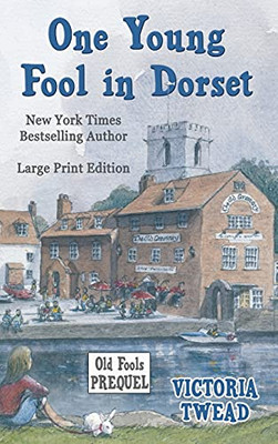 One Young Fool In Dorset - Large Print: Prequel (Old Fools Prequel Large Print)