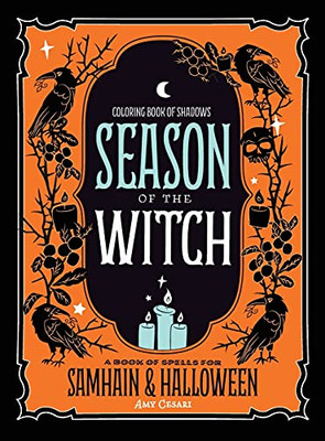 Coloring Book Of Shadows: Season Of The Witch: Spells For Samhain And Halloween