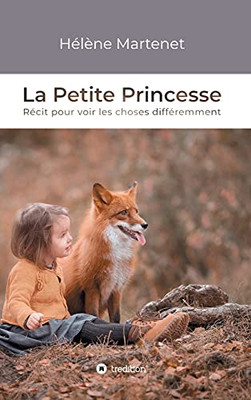 La Petite Princesse: Rã©Cit Pour Voir Les Choses Diffã©Remment (French Edition)