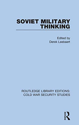 Soviet Military Thinking (Routledge Library Editions: Cold War Security Studies)