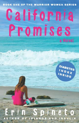 California Promises: Book 1 Of The Warrior Women Series- Diabetes Index Included