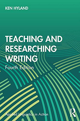 Teaching And Researching Writing (Applied Linguistics In Action) - 9781032056197