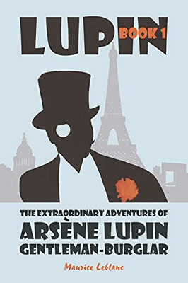 The Extraordinary Adventures Of Arsã¨Ne Lupin, Gentleman-Burglar - 9781434104618