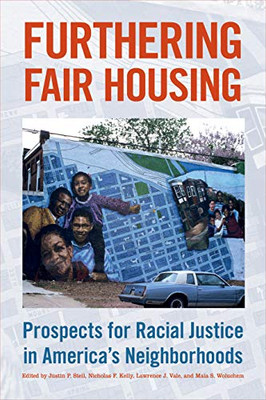 Furthering Fair Housing: Prospects For Racial Justice In America'S Neighborhoods