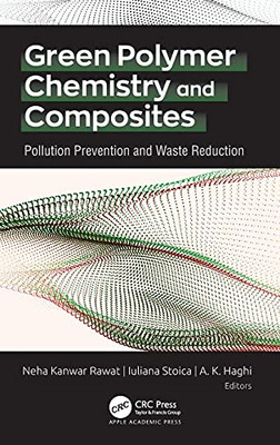 Green Polymer Chemistry And Composites: Pollution Prevention And Waste Reduction