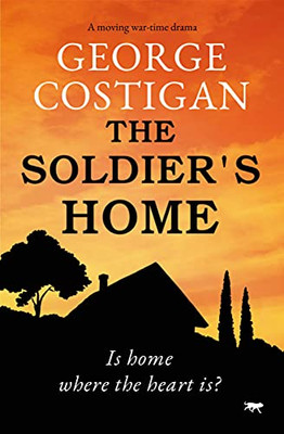 The Soldier'S Home: A Moving War-Time Drama (The Soldier Series) - 9781913942854