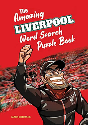 The Amazing Liverpool Word Search Puzzle Book (Amazing Liverpool Activity Books)