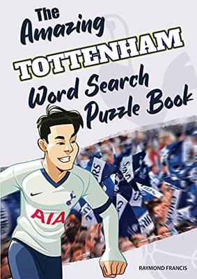The Amazing Tottenham Word Search Puzzle Book (Amazing Tottenham Activity Books)