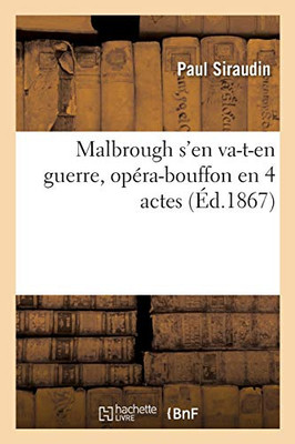 Malbrough S'En Va-T-En Guerre, Opã©Ra-Bouffon En 4 Actes (Arts) (French Edition)