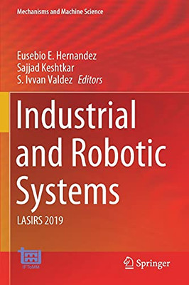 Industrial And Robotic Systems: Lasirs 2019 (Mechanisms And Machine Science, 86)