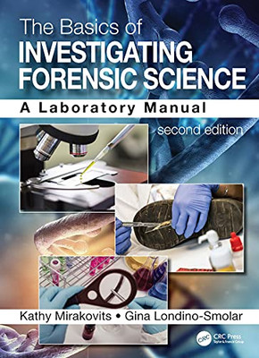 The Basics Of Investigating Forensic Science: A Laboratory Manual - 9780367251529