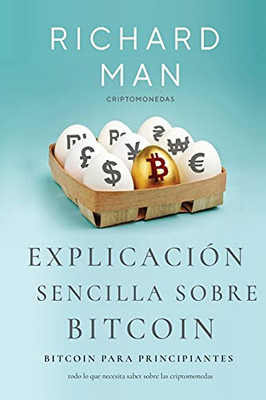 Explicaciã³N Sencilla Sobre Bitcoin: Bitcoin Para Principiantes (Spanish Edition)