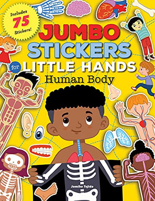 Jumbo Stickers For Little Hands: Human Body: Includes 75 Stickers - 9781600589201