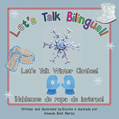 Let'S Talk Winter Clothes!/¡Hablemos De Ropa De Invierno! (Let'S Talk Bilingual)