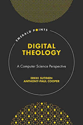 Digital Theology: A Computer Science Perspective (Emerald Points) - 9781839825354