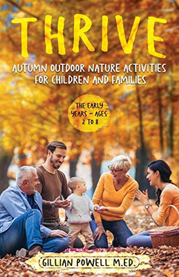 Thrive Autumn Outdoor Nature Activities For Children And Families - 9781912328949