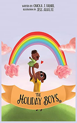 The Holiday Boys(R): A Creation Of Teachable Lessons For Children - 9781954486201