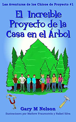 El Increible Proyecto De La Casa En El ÃRbol: Ediciã³N Espaã±A (Spanish Edition)