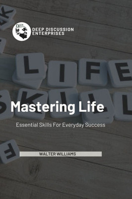 Mastering Life: Essential Skills For Everyday Success