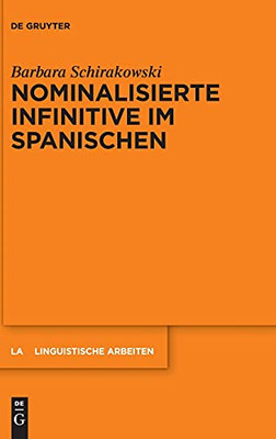 Nominalisierte Infinitive Im Spanischen (Linguistische Arbeiten) (German Edition)