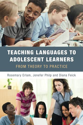 Teaching Languages To Adolescent Learners: From Theory To Practice - 9781108798990