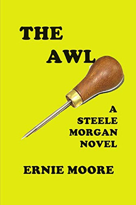 The Awl: A Steele Morgan Novel