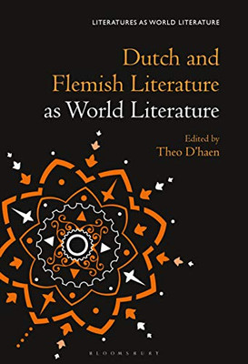 Dutch And Flemish Literature As World Literature (Literatures As World Literature)