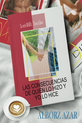 Las Consecuencias De QuiãN Lo Hizo Y Yo Lo Hice (La Serie Raha) (Spanish Edition)