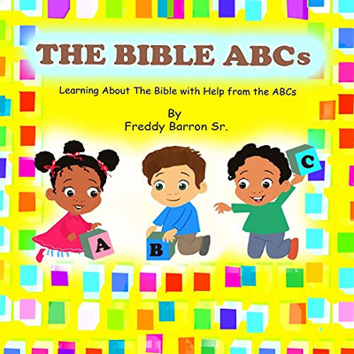 The Bible Abc'S: Learning About The Bible With Help From The Abc'S - 9781737176114