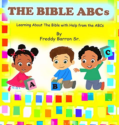 The Bible Abc'S: Learning About The Bible With Help From The Abc'S - 9781737176121