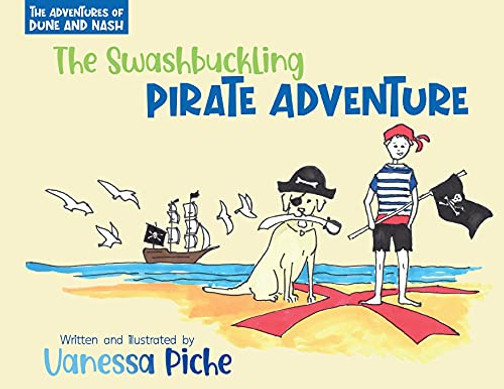 The Adventures Of Dune And Nash The Swashbuckling Pirate Adventure - 9781737459224
