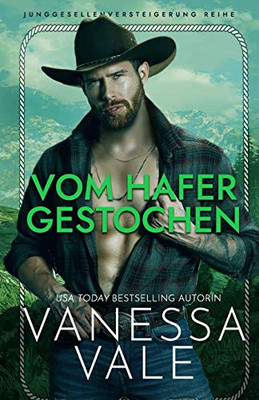 Vom Hafer Gestochen: Groãÿdruck (Junggesellenversteigerung Reihe) (German Edition)