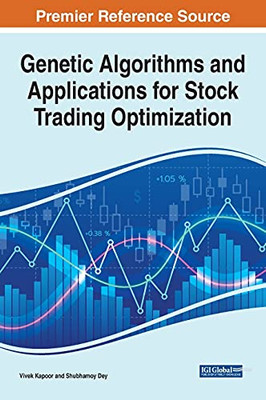 Genetic Algorithms And Applications For Stock Trading Optimization - 9781799841050