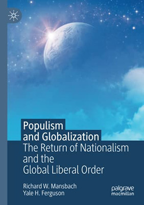 Populism And Globalization: The Return Of Nationalism And The Global Liberal Order