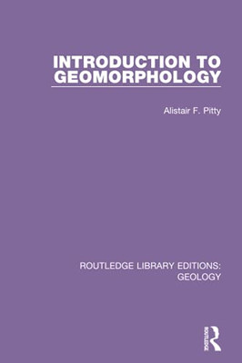 Introduction To Geomorphology (Routledge Library Editions: Geology) - 9780367220792