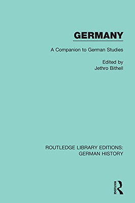 Germany: A Companion To German Studies (Routledge Library Editions: German History)
